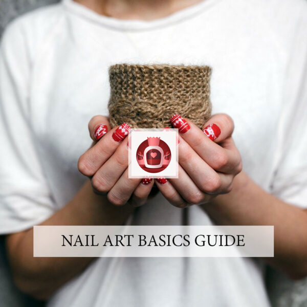 Nail Art Basics Guide