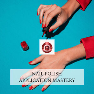 Nail Polish Application Mastery