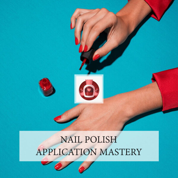 Nail Polish Application Mastery