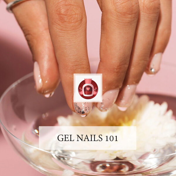 Gel Nails 101