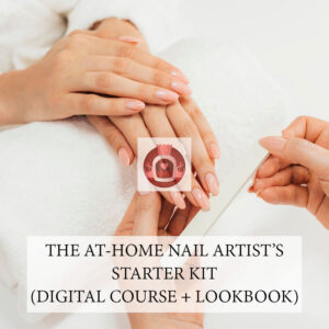 The At-Home Nail Artist’s Starter Kit (Digital Course + Lookbook)